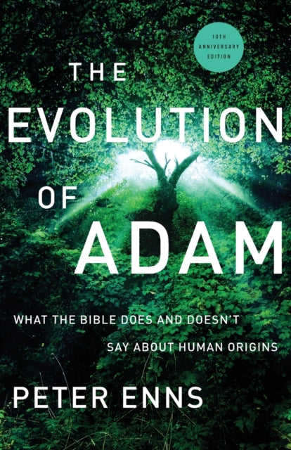 Evolution of Adam: What the Bible Does and Doesn't Say about Human Origins