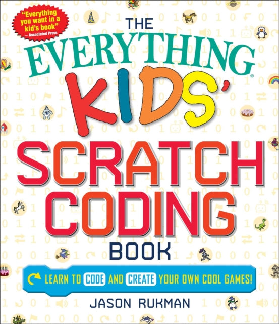 Everything Kids' Scratch Coding Book: Learn to Code and Create Your Own Cool Games!