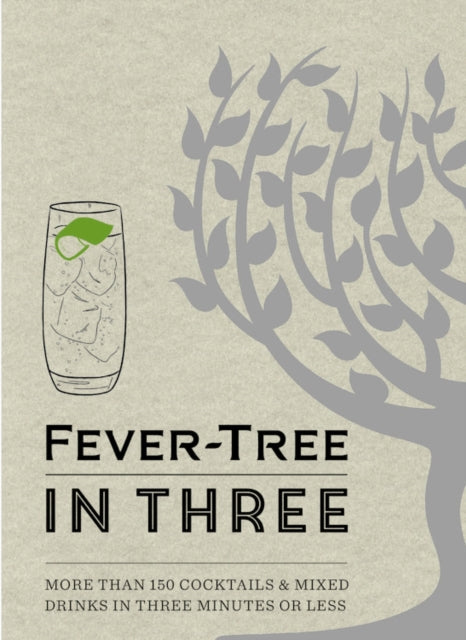 Fever-Tree Easy Mixing: More than 150 Quick and Delicious Mixed Drinks and Cocktails