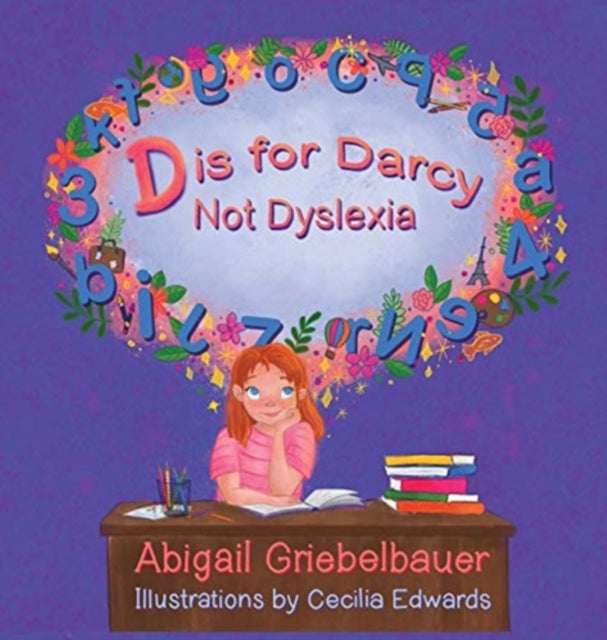 D is for Darcy Not Dyslexia