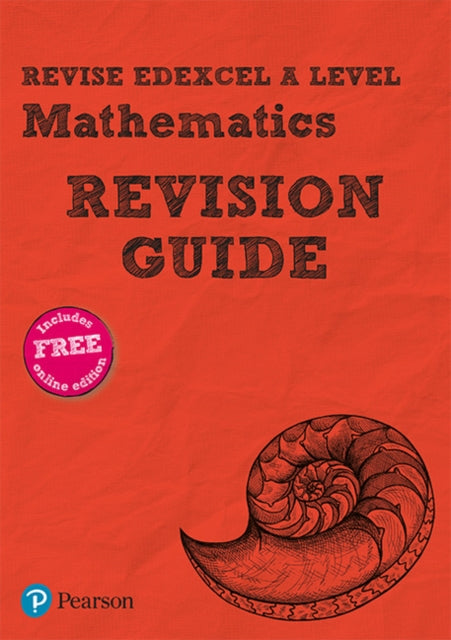 Pearson REVISE Edexcel A level Maths Revision Guide: (with free online Revision Guide) for home learning, 2021 assessments and 2022 exams