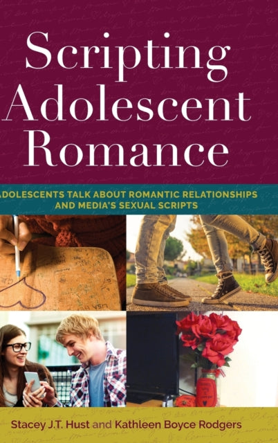 Scripting Adolescent Romance: Adolescents Talk about Romantic Relationships and Media's Sexual Scripts