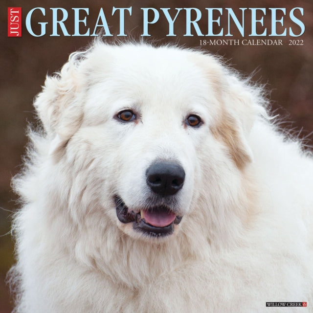 Just Great Pyrenees 2022 Wall Calendar (Dog Breed)