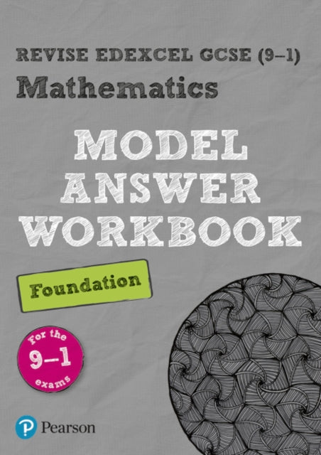 Pearson REVISE Edexcel GCSE (9-1) Edexcel Maths Foundation Model Answer Workbook: for home learning, 2021 assessments and 2022 exams