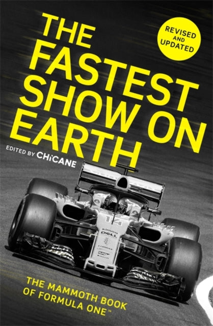 Fastest Show on Earth: The Mammoth Book of Formula One (TM)