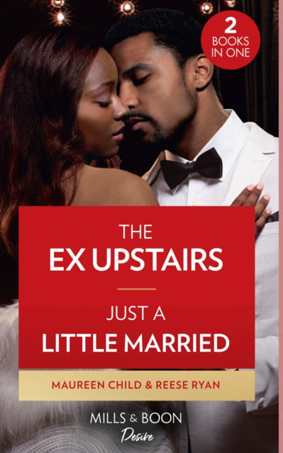 Ex Upstairs / Just A Little Married: The Ex Upstairs (Dynasties: the Carey Center) / Just a Little Married (Moonlight Ridge)