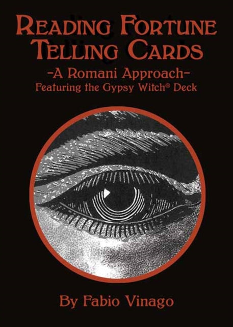 Reading Fortune Telling Cards: A Romani Approach Featuring the Gypsy Witch Deck