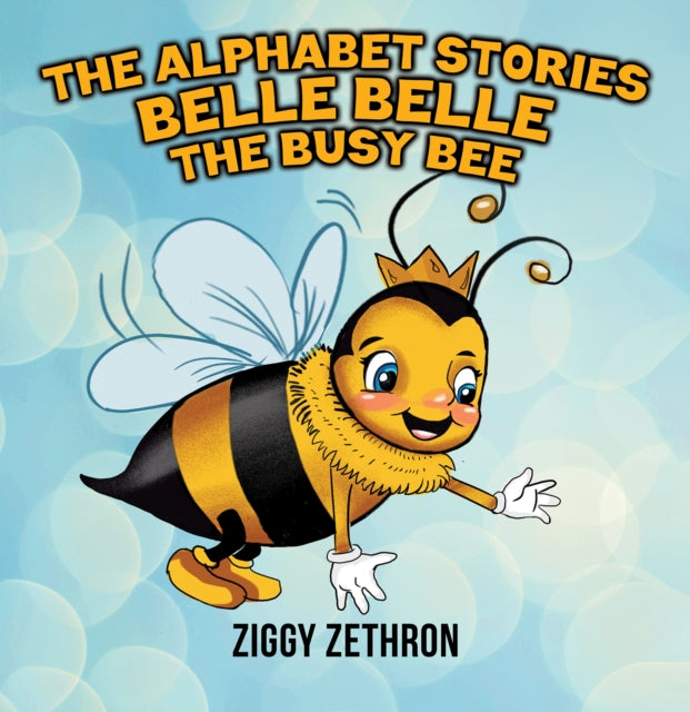 Alphabet Stories - Belle Belle the Busy Bee