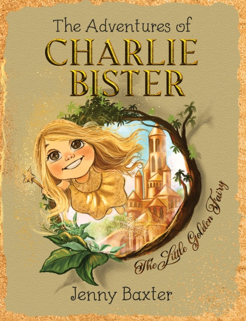 Adventures of Charlie Bister: The Little Golden Fairy