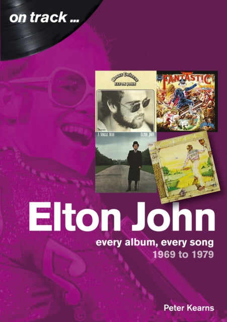 Elton John 1969 to 1979: On Track