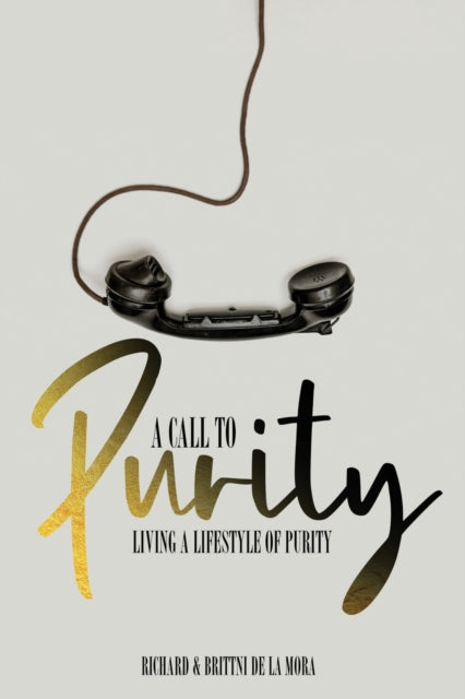Call to Purity: Living a Lifestyle of Purity