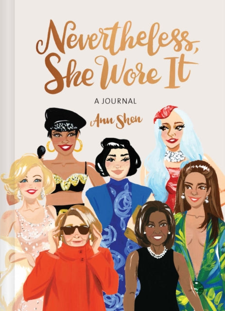 Nevertheless, She Wore It: A Journal