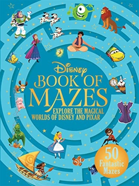 Disney Book of Mazes: Explore the Magical Worlds of Disney and Pixar through 50 fantastic mazes