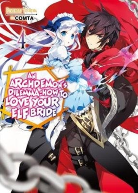 Archdemon's Dilemma: How to Love Your Elf Bride: Volume 4: How to Love Your Elf Bride: Volume 4