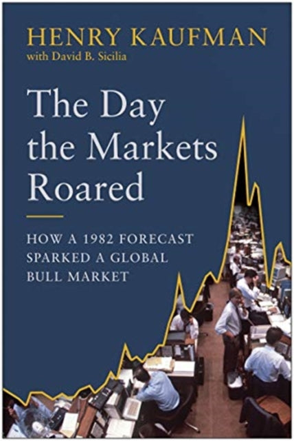 Day the Markets Roared: How a 1982 Forecast Sparked a Global Bull Market