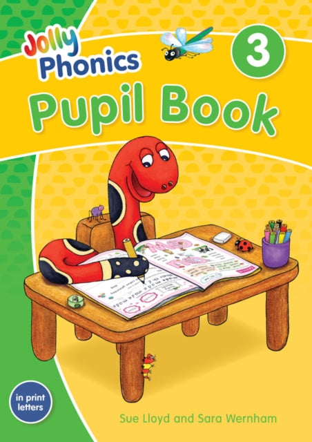 Jolly Phonics Pupil Book 3: in Print Letters (British English edition)