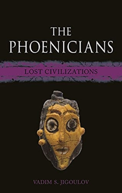 Phoenicians: Lost Civilizations
