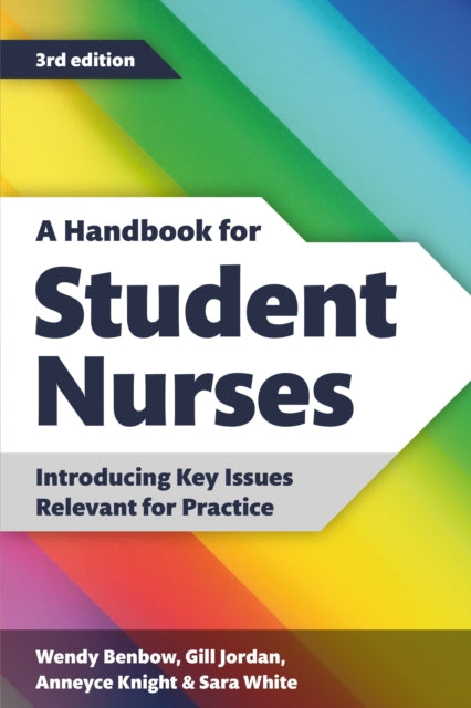 Handbook for Student Nurses, third edition: Introducing Key Issues Relevant for Practice