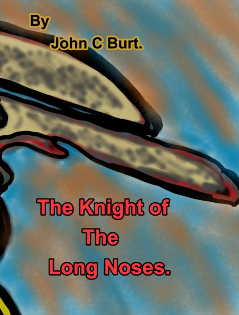 Knight of The Long Noses.