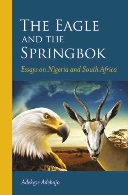 eagle and the springbok: Essays on Nigeria and South Africa