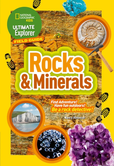 Ultimate Explorer Field Guides Rocks and Minerals: Find Adventure! Have Fun Outdoors! be a Rock Detective!