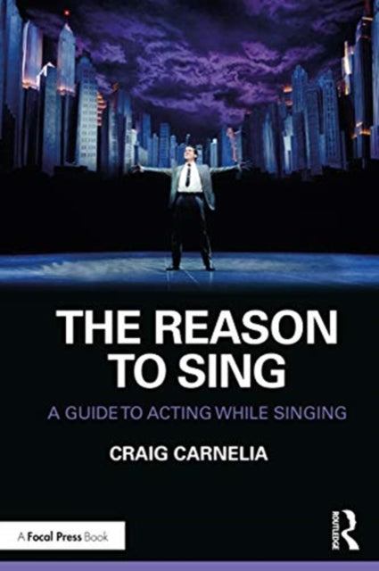 Reason to Sing: A Guide to Acting While Singing