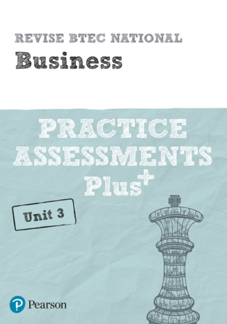 Pearson REVISE BTEC National Business Practice Assessments Plus U3: for home learning, 2021 assessments and 2022 exams