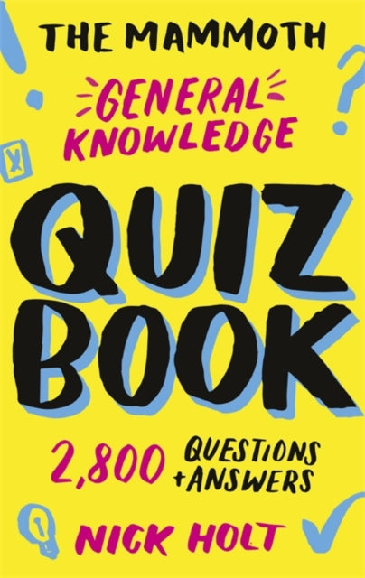 Mammoth General Knowledge Quiz Book: 2,800 Questions and Answers