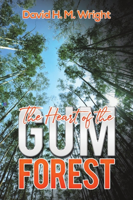 Heart of the Gum Forest