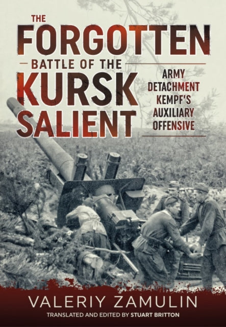 Forgotten Battle of the Kursk Salient: 7th Guards Army's Stand Against Army Detachment Kempf