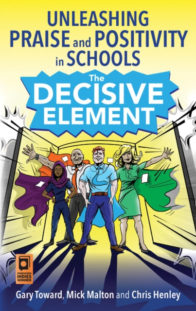 Decisive Element: Unleashing praise and positivity in schools