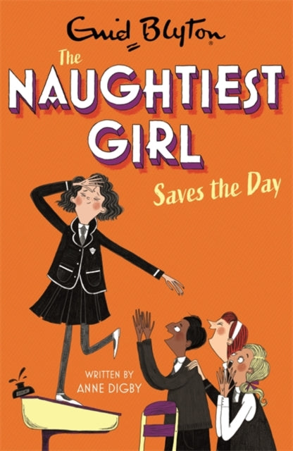 Naughtiest Girl: Naughtiest Girl Saves The Day: Book 7