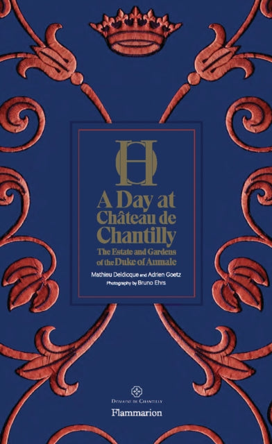 Day at Chateau de Chantilly: The Estate and Gardens of the Duke of Aumale