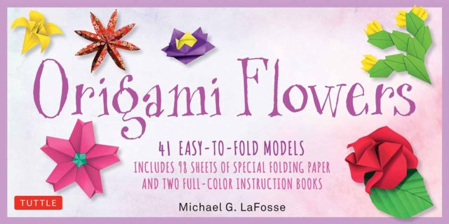 Origami Flowers Kit: 41 Easy-to-fold Models - Includes 98 Sheets of Special Folding Paper