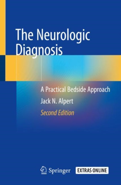 Neurologic Diagnosis: A Practical Bedside Approach