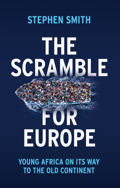 Scramble for Europe: Young Africa on its way to the Old Continent