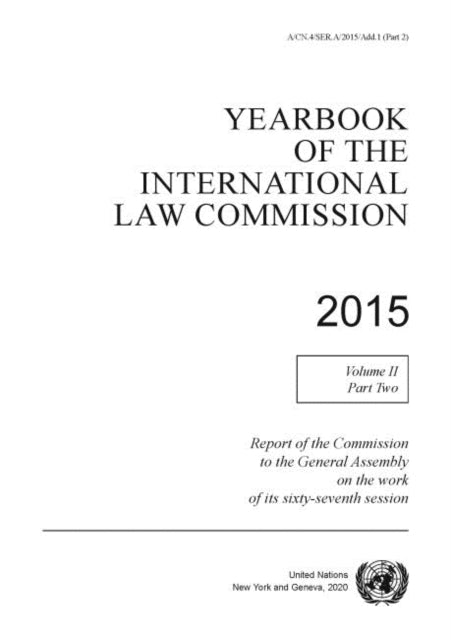 Yearbook of the International Law Commission 2015: Vol. 2: Part 2