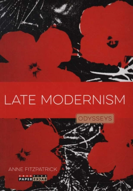 Late Modernism: Odysseys in Art