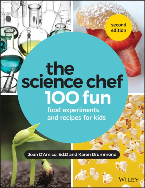 Science Chef: 100 Fun Food Experiments and Recipes for Kids