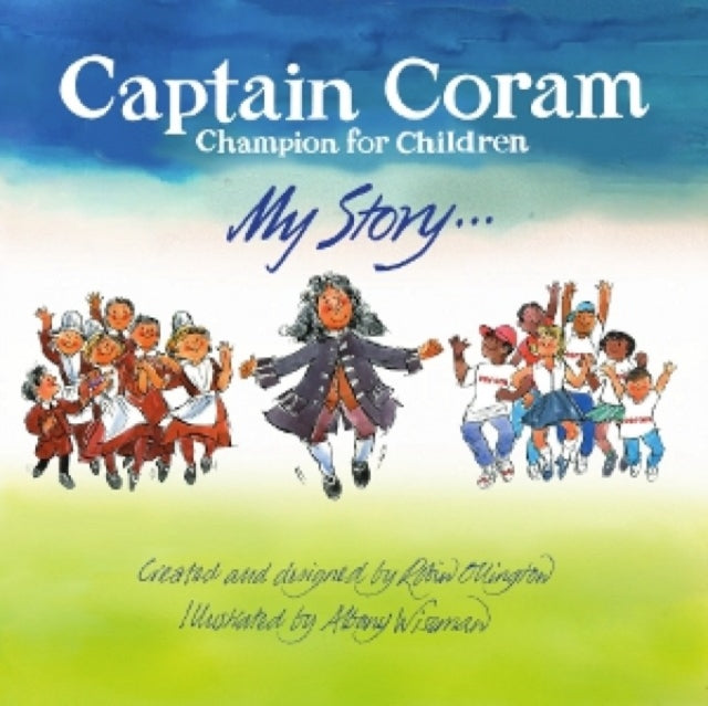 Captain Coram: Champion Of Children