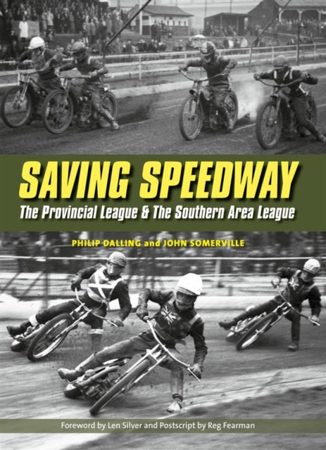 Saving Speedway: The Provincial League and The Southern Area League