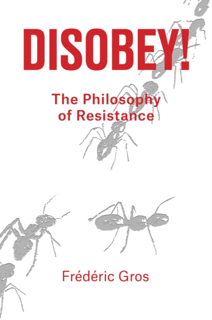 Disobey!: A Philiosophy of Resistance