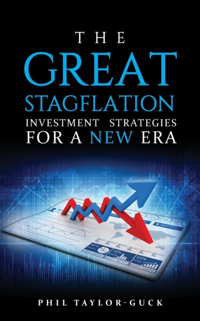 Great Stagflation: Investment strategies for a new era
