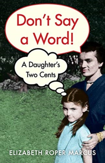 Don't Say a Word: A Daughter's Two Cents