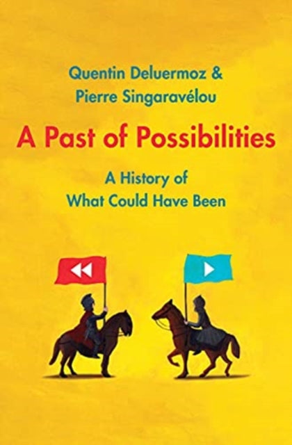 Past of Possibilities: A History of What Could Have Been