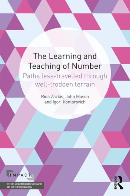 Learning and Teaching of Number: Paths Less Travelled Through Well-Trodden Terrain