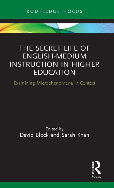 Secret Life of English-Medium Instruction in Higher Education: Examining Microphenomena in Context