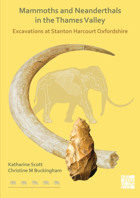 Mammoths and Neanderthals in the Thames Valley