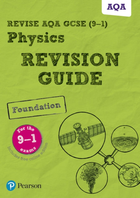 Pearson REVISE AQA GCSE (9-1) Physics Foundation Revision Guide: (with free online Revision Guide) for home learning, 2021 assessments and 2022 exams