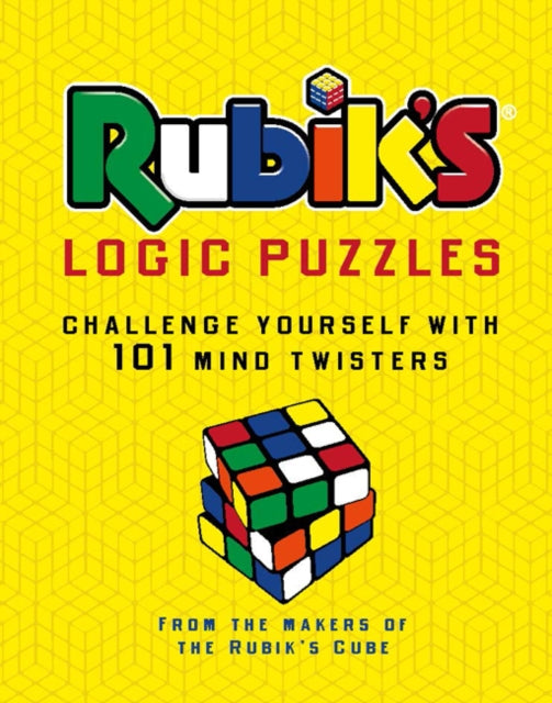 Rubik's Logic Puzzles: Challenge Yourself with 101 Mind Twisters